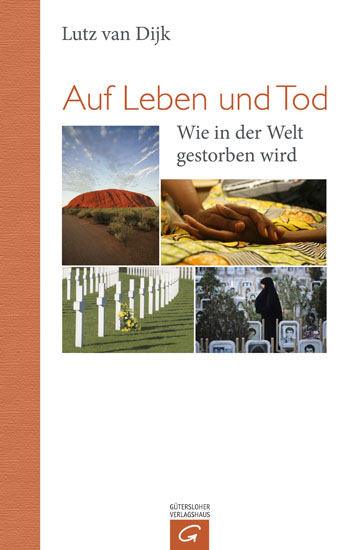 Auf Leben und Tod – wie in der Welt gestorben wird